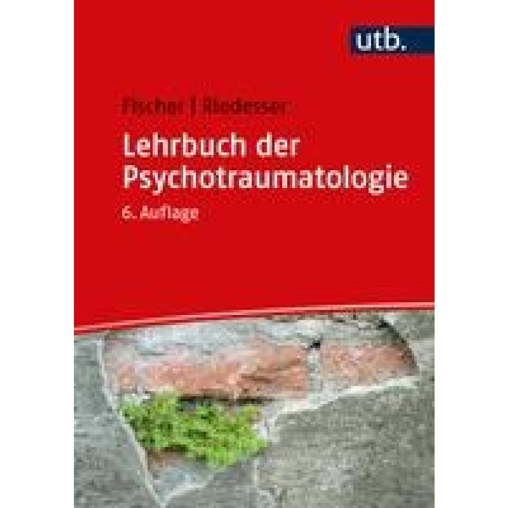 9783825288310 - Fischer Gottfried Lehrbuch der Psychotraumatologie