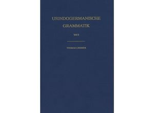 9783825348175 - Indogermanische Bibliothek 1 Reihe Grammatiken   Urindogermanische Grammatik - Thomas Lindner Leinen