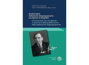 9783825349851 - Hundert Jahre Italienische Umgangssprache Leo Spitzer im Gespräch   Conversazioni con Leo Spitzer a cento anni dalla pubblicazione della Italienische Umgangssprache Gebunden