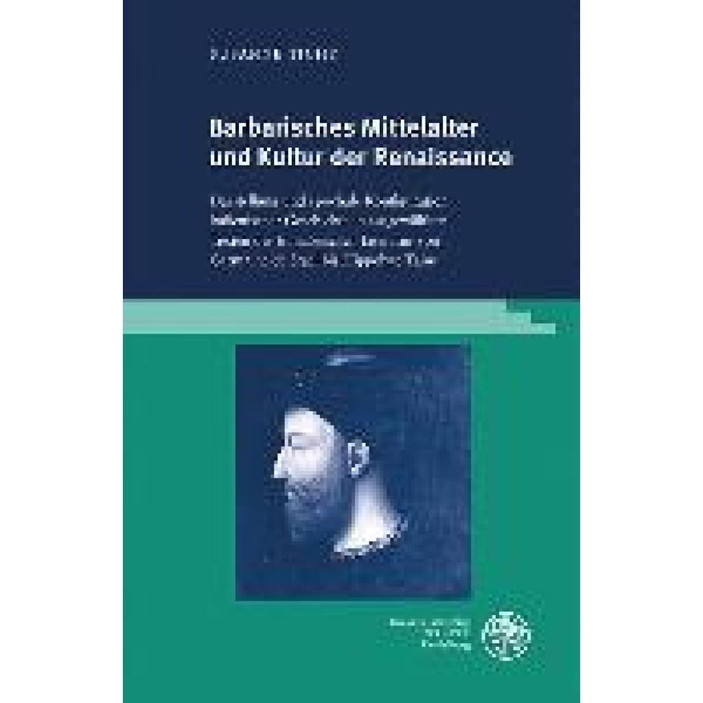 9783825366292 - Tichy Susanne Barbarisches Mittelalter und Kultur der Renaissance