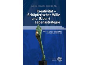 9783825395216 - Kreativität - Schöpferischer Wille und (Über-)Lebensstrategie Gebunden