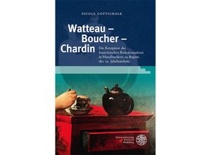 9783825395261 - Watteau - Boucher - Chardin - Nicole Gottschalk Gebunden