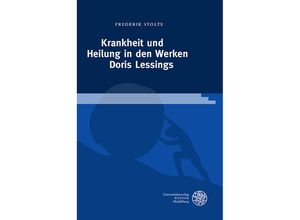 9783825395322 - Krankheit und Heilung in den Werken Doris Lessings - Frederik Stolte Gebunden