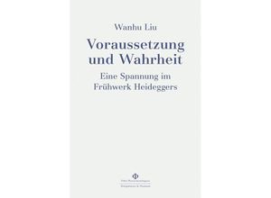 9783826065774 - Voraussetzung und Wahrheit - Wanhu Liu Kartoniert (TB)