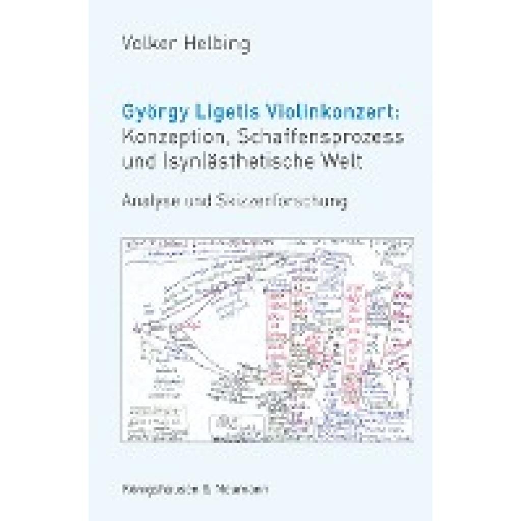 9783826071607 - Helbing Volker György Ligetis Violinkonzert Konzeption Schaffensprozess und (syn)ästhetische Welt
