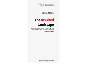 9783826072901 - The Insulted Landscape - Fatima Naqvi Kartoniert (TB)