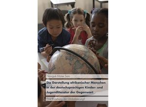 9783826076091 - Die Darstellung afrikanischer Menschen in der deutschsprachigen Kinder- und Jugendliteratur der Gegenwart - Navigué Moïse Soro Kartoniert (TB)