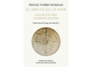 9783826076107 - El Libro de Mal de Amor - Das Buch des Liebeskummers - Miguel Torres Morales Kartoniert (TB)