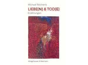 9783826077005 - Liebe(n) & Tod(e) - Michael Reicherts Kartoniert (TB)