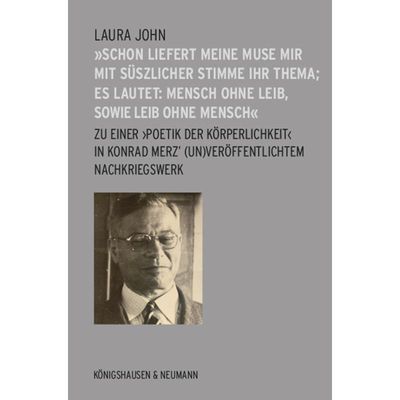 9783826077555 - »Schon liefert meine Muse mir mit süßlicher Stimme ihr Thema  es lautet Mensch ohne Leib sowie Leib ohne Mensch« - Laura John Kartoniert (TB)