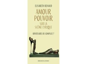 9783826077715 - Amour - Pouvoir sur la scène lyrique - Elisabeth Renaud Kartoniert (TB)