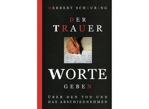 9783826078002 - Der Trauer Worte geben - Herbert Scheuring Kartoniert (TB)