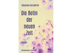 9783826078255 - Die Botin der neuen Zeit - Sebastian Korndörfer Kartoniert (TB)