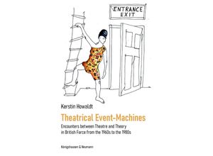 9783826078712 - Theatrical Event-Machines - Kerstin Howaldt Kartoniert (TB)