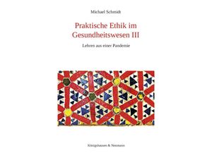 9783826078972 - Praktische Ethik im Gesundheitswesen III - Michael Schmidt Kartoniert (TB)