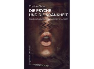 9783826079184 - Die Psyche und die Krankheit - Cristina Chitu Kartoniert (TB)