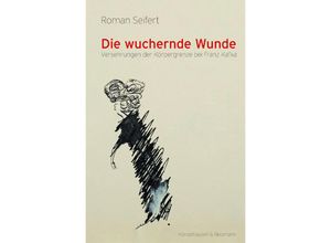 9783826079238 - Die wuchernde Wunde - Roman Seifert Kartoniert (TB)