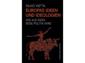 9783826079337 - Europas Ideen und Ideologien - Silvio Vietta Kartoniert (TB)