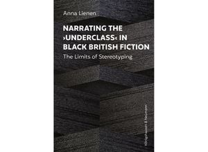 9783826079351 - Narrating the Underclass in Black British Fiction - Anna Lienen Kartoniert (TB)