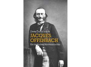 9783826079597 - Jacques Offenbach - Dieter David Scholz Kartoniert (TB)