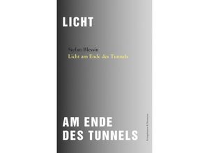 9783826079702 - Licht am Ende des Tunnels - Stefan Blessin Kartoniert (TB)