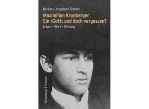 9783826079733 - Maximilian Kronberger Ein Gott und doch vergessen? - Barbara Josephine Gremm Kartoniert (TB)