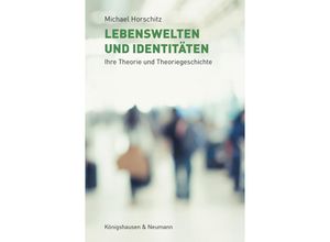 9783826079856 - Lebenswelten und Identitäten - Michael Horschitz Kartoniert (TB)