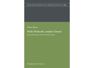 9783826081064 - Nicht Herkunft sondern Dasein - Meher Bhoot Kartoniert (TB)