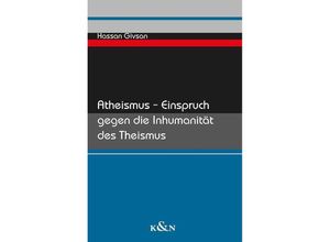 9783826083877 - Atheismus - Einspruch gegen die Inhumanität des Theismus - Hassan Givsan Kartoniert (TB)