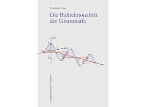 9783826084300 - Die Bidirektionalität der Grammatik - Dankmar Enke Kartoniert (TB)