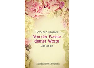 9783826084829 - Von der Poesie deiner Worte - Dorothee Krämer Kartoniert (TB)