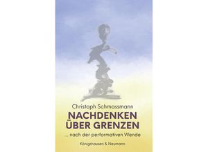 9783826085642 - Nachdenken über Grenzen - Christoph Schmassmann Kartoniert (TB)