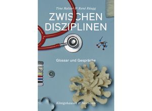 9783826085802 - Zwischen Disziplinen - Tine Melzer René Rüegg Kartoniert (TB)