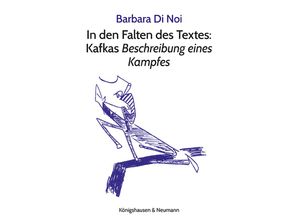 9783826086274 - In den Falten des Textes Kafkas Beschreibung eines Kampfes - Barbara Di Noi Kartoniert (TB)