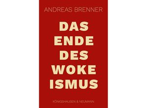 9783826087400 - Das Ende des Wokeismus - Andreas Brenner Kartoniert (TB)