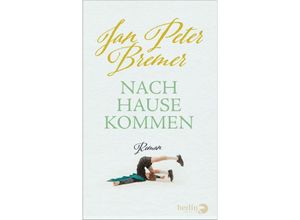 9783827014917 - Nachhausekommen - Jan Peter Bremer Gebunden