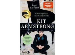 9783827014986 - Kit Armstrong - Metamorphosen eines Wunderkinds - Inge Kloepfer Gebunden