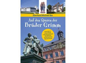 9783827191540 - Auf den Spuren der Brüder Grimm - Eberhard Michael Iba Gebunden