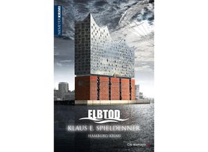 9783827194695 - Hamburg-Krimi   ELBTOD - Klaus E Spieldenner Kartoniert (TB)