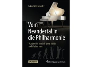 9783827416810 - Vom Neandertal in die Philharmonie m 1 Buch m 1 E-Book - Eckart Altenmüller Kartoniert (TB)