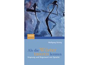 9783827420886 - Spektrum Taschenbuch   Als die Wörter tanzen lernten - Wolfgang Steinig Kartoniert (TB)