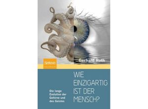 9783827421470 - Wie einzigartig ist der Mensch? - Gerhard Roth Gebunden