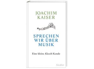 9783827500021 - Sprechen wir über Musik - Joachim Kaiser Leinen