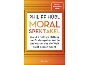 9783827501561 - Moralspektakel - Philipp Hübl Gebunden