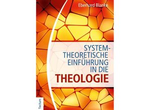 9783828832817 - Systemtheoretische Einführung in die Theologie - Eberhard Blanke Kartoniert (TB)