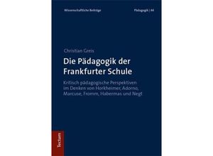 9783828840072 - Die Pädagogik der Frankfurter Schule - Christian Greis Kartoniert (TB)