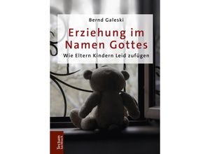 9783828841758 - Erziehung im Namen Gottes - Bernd Galeski Kartoniert (TB)