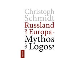 9783828848719 - Russland und Europa - Mythos oder Logos? - Christoph Schmidt Kartoniert (TB)