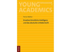 9783828849358 - Kreative Künstliche Intelligenz und das deutsche Urheberrecht - Florian Wallner Kartoniert (TB)