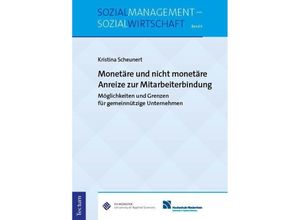 9783828849914 - Monetäre und nicht monetäre Anreize zur Mitarbeiterbindung - Kristina Scheunert Kartoniert (TB)